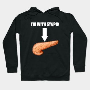 I&#39;m With Stupid - Pancreas- White Text Hoodie